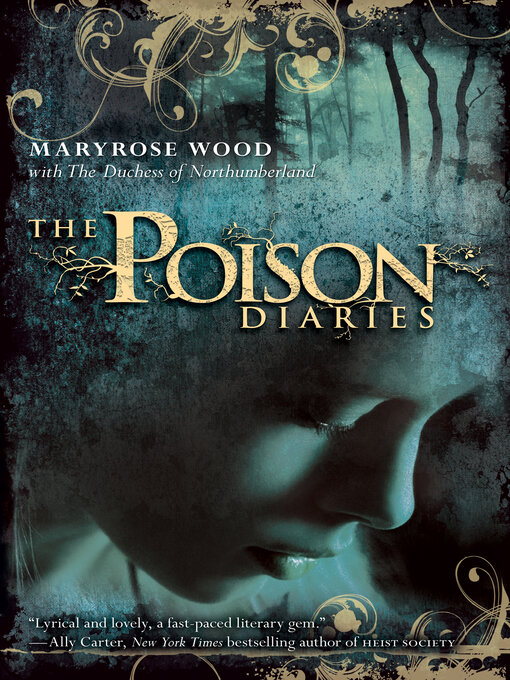 Title details for The Poison Diaries by Maryrose Wood - Wait list